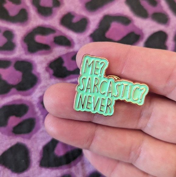 Me? Sarcastic? Never - Enamel Pin - Picture 2 of 8